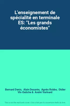 Couverture du produit · L'enseignement de spécialité en terminale ES: "Les grands économistes"