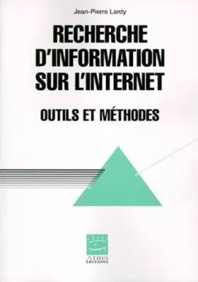 Couverture du produit · Recherche d'information sur l'Internet. Outils et méthodes, numéro 19