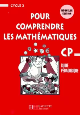 Couverture du produit · Pour comprendre les mathématiques - CP. Guide pédagogique