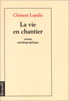 Couverture du produit · La vie en chantier