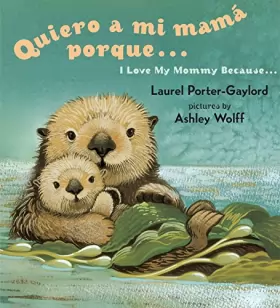 Couverture du produit · Quiero a mi Mama Porque (I Love my Mommy Because Eng/Span ed)