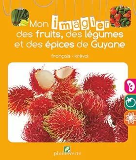 Couverture du produit · Mon imagier des fruits, des légumes, et des épices de Guyane