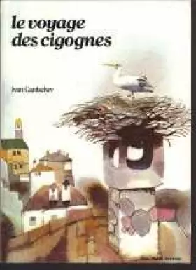 Couverture du produit · Le Voyage des cigognes