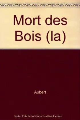 Couverture du produit · Mort des Bois (la)