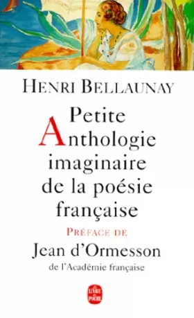 Couverture du produit · Petite anthologie imaginaire de la poésie française