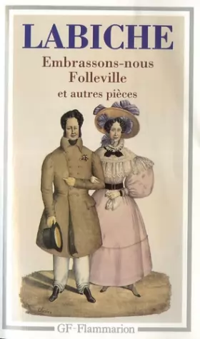 Couverture du produit · Théâtre, volume 2 : Embrassons-nous Folleville et autres pièces
