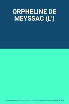 Couverture du produit · ORPHELINE DE MEYSSAC (L')