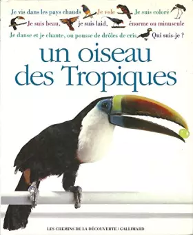 Couverture du produit · Qui suis je ? un oiseau des tropiques                                                         102097