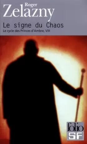 Couverture du produit · Le Cycle des princes d'Ambre, tome 8 : Le Signe du chaos