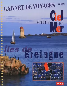 Couverture du produit · Carnet de voyages, numéro 31 : Entre ciel et mer : Îles de Bretagne
