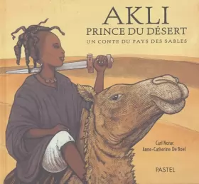 Couverture du produit · Akli prince du désert - Sélection du Comité des mamans Printemps 2004 (6-9 ans)