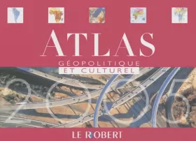 Couverture du produit · Atlas géopolitique et culturel : Dynamiques du monde contemporain