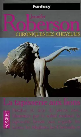 Couverture du produit · Chroniques des Cheysulis, Tome 8 : La tapisserie aux lions