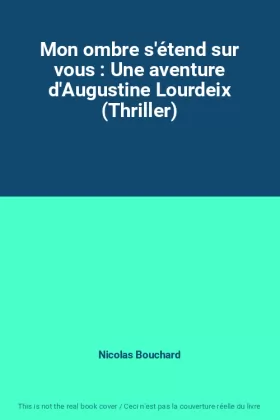 Couverture du produit · Mon ombre s'étend sur vous : Une aventure d'Augustine Lourdeix (Thriller)