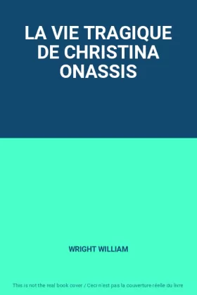 Couverture du produit · LA VIE TRAGIQUE DE CHRISTINA ONASSIS