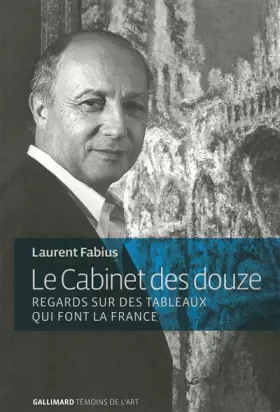 Couverture du produit · Le Cabinet des douze: Regards sur des tableaux qui font la France