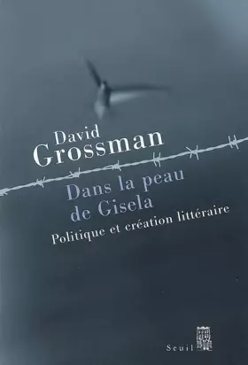 Couverture du produit · Dans la peau de Gisela. Politique et création littéraire