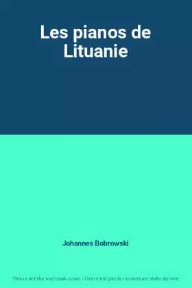 Couverture du produit · Les pianos de Lituanie