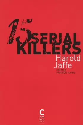 Couverture du produit · 15 Serial Killers : Docufictions