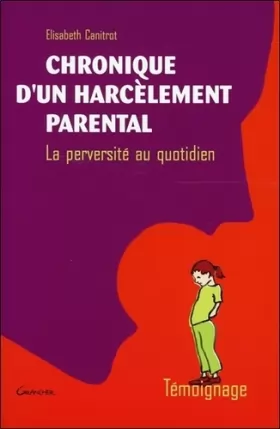 Couverture du produit · Chronique d'un harcèlement parental