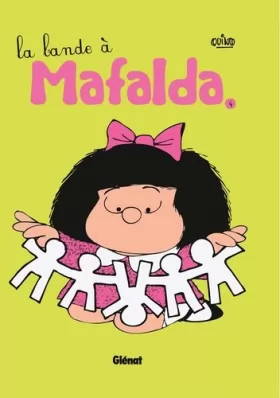 Couverture du produit · Mafalda - Tome 04 NE: La bande à Mafalda