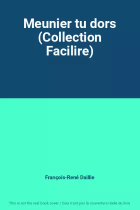 Couverture du produit · Meunier tu dors (Collection Facilire)