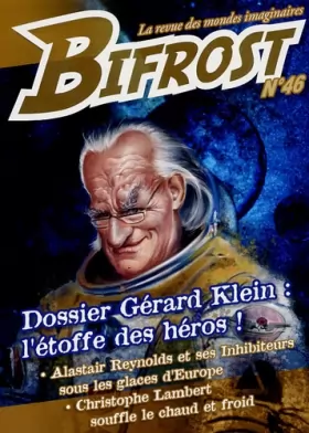 Couverture du produit · Bifrost N° 46: DOSSIER GERARD KLEIN : L'ETOFFE DES HEROS