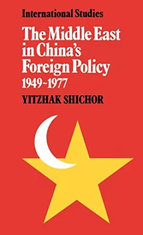 Couverture du produit · The Middle East in China's Foreign Policy, 1949–1977