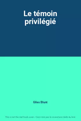Couverture du produit · Le témoin privilégié