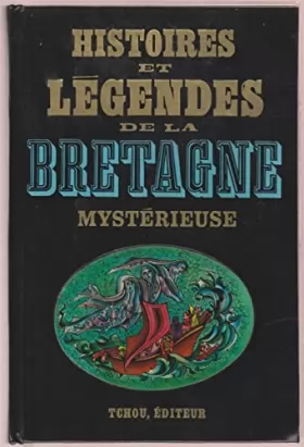 Couverture du produit · Histoires et légendes de la Bretagne mystérieuse