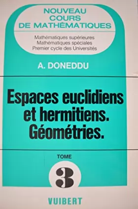 Couverture du produit · Cours de mathématiques Tome  3 : Espaces euclidiens, géométrie