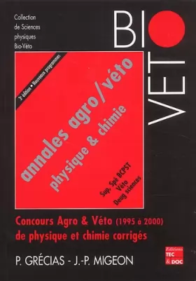 Couverture du produit · Annales agro/véto Physique et Chimie : Sujets de 1995 à 2000 conformes aux nouveaux programmes