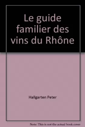 Couverture du produit · Le guide familier des vins du Rhône