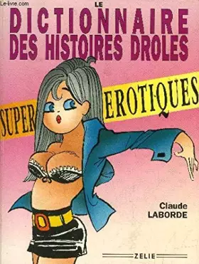 Couverture du produit · Dictionnaire des Histoires Droles Super Erotiques