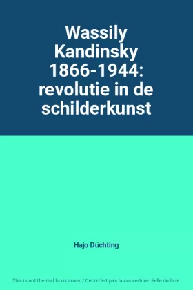 Couverture du produit · Wassily Kandinsky 1866-1944: revolutie in de schilderkunst