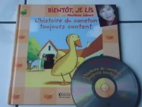 Couverture du produit · L'HISTOIRE DU CANETON TOUJOURS CONTENT (livre + CD) Bientôt Je Lis, Editions Atlas.