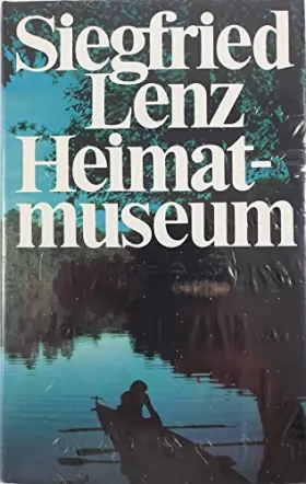 Couverture du produit · Siegfried Lenz: Heimatmuseum
