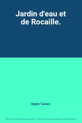 Couverture du produit · Jardin d'eau et de Rocaille.