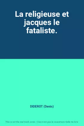 Couverture du produit · La religieuse et jacques le fataliste.
