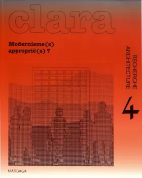 Couverture du produit · CLARA 4 - Modernisme approprié ?