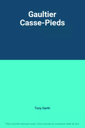 Couverture du produit · Gaultier Casse-Pieds