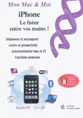 Couverture du produit · iPhone : le futur entre vos mains !