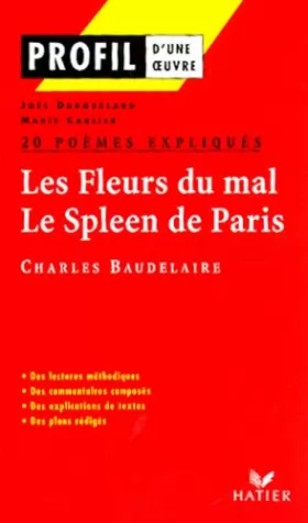 Couverture du produit · Profil d'une oeuvre : Les Fleurs du mal, Le Spleen de Paris, Charles Baudelaire : 20 poèmes expliqués