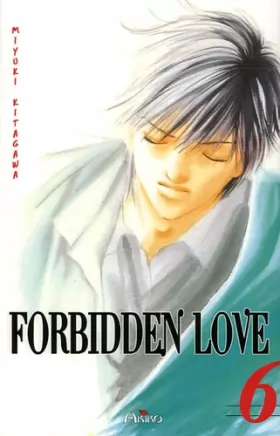 Couverture du produit · Forbidden Love, Tome 6 :