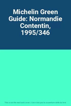 Couverture du produit · Michelin Green Guide: Normandie Contentin, 1995/346
