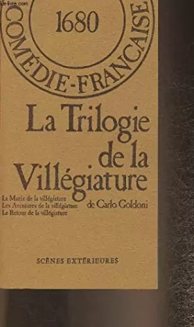 Couverture du produit · La Trilogie de la villégiature : Paris, Théâtre national de l'Odéon, 16 décembre 1978 (Scènes extérieures)