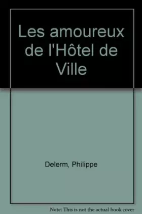 Couverture du produit · Les amoureux de l'Hôtel de Ville