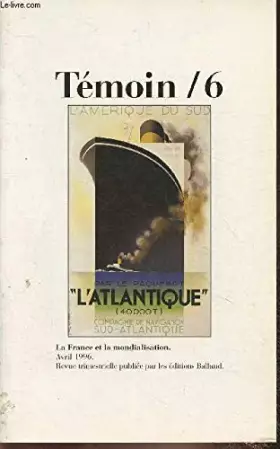 Couverture du produit · Témoin numéro 6 - La France et la mondialisation