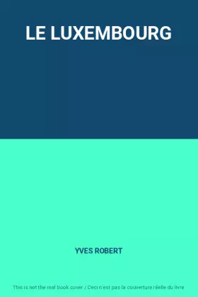Couverture du produit · LE LUXEMBOURG