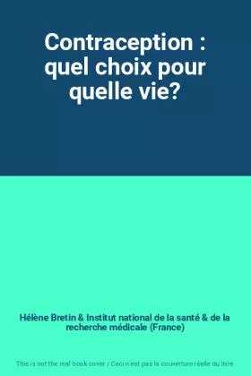Couverture du produit · Contraception : quel choix pour quelle vie?